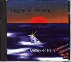 Crystal Shark : Galley Of Pain